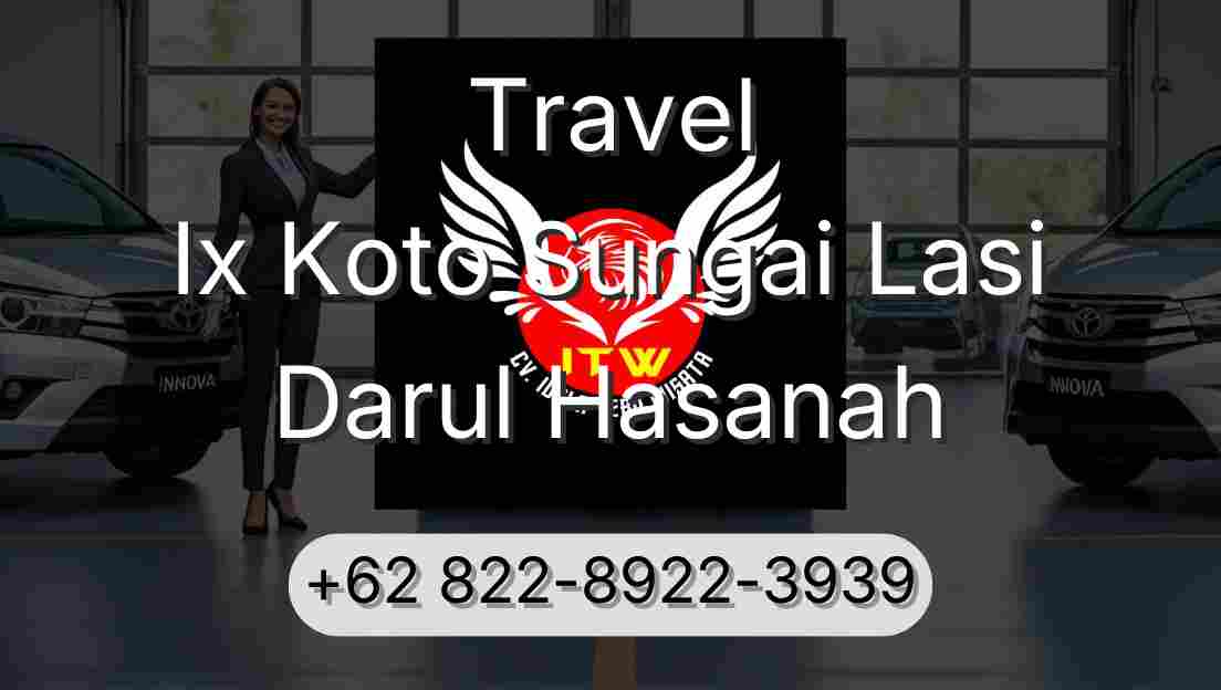 Travel Ix Koto Sungai Lasi Darul Hasanah