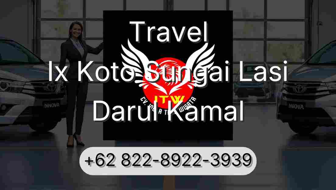 Travel Ix Koto Sungai Lasi Darul Kamal