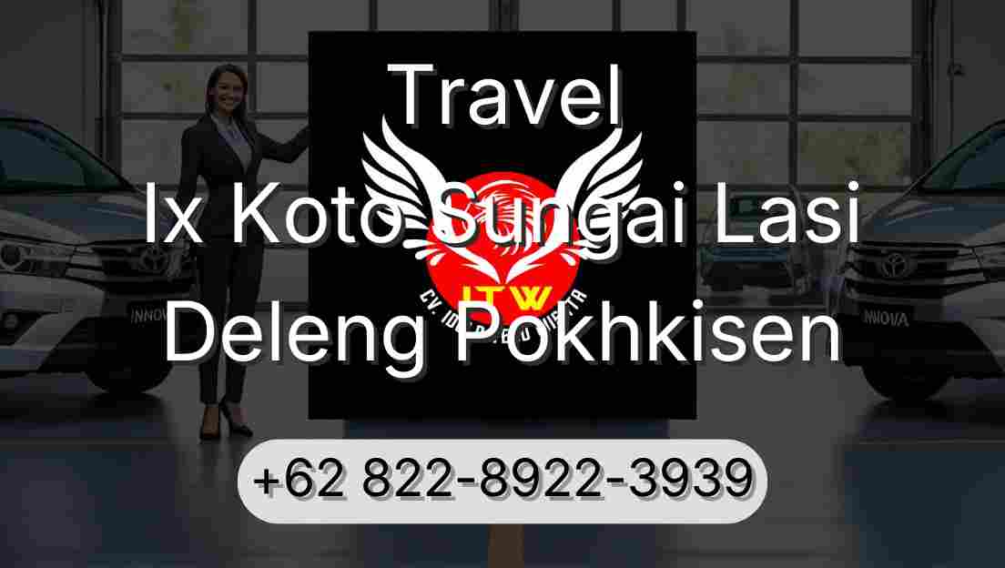Travel Ix Koto Sungai Lasi Deleng Pokhkisen