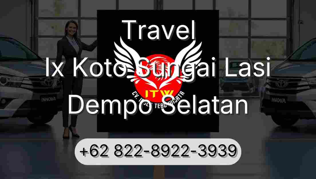 Travel Ix Koto Sungai Lasi Dempo Selatan
