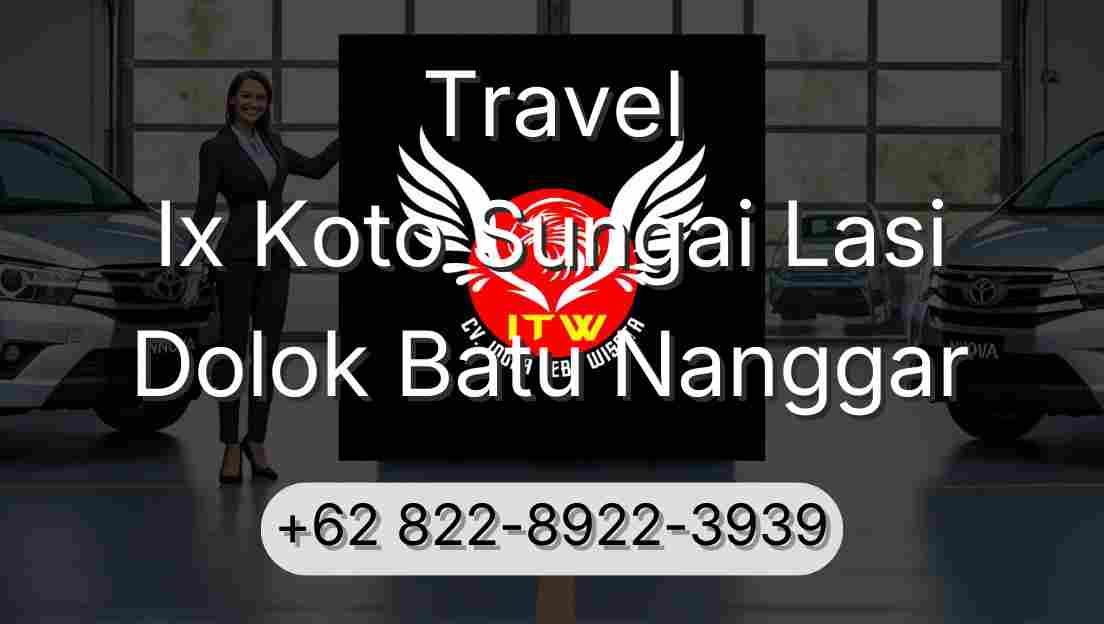 Travel Ix Koto Sungai Lasi Dolok Batu Nanggar