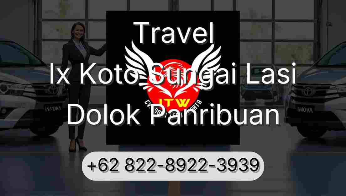 Travel Ix Koto Sungai Lasi Dolok Panribuan