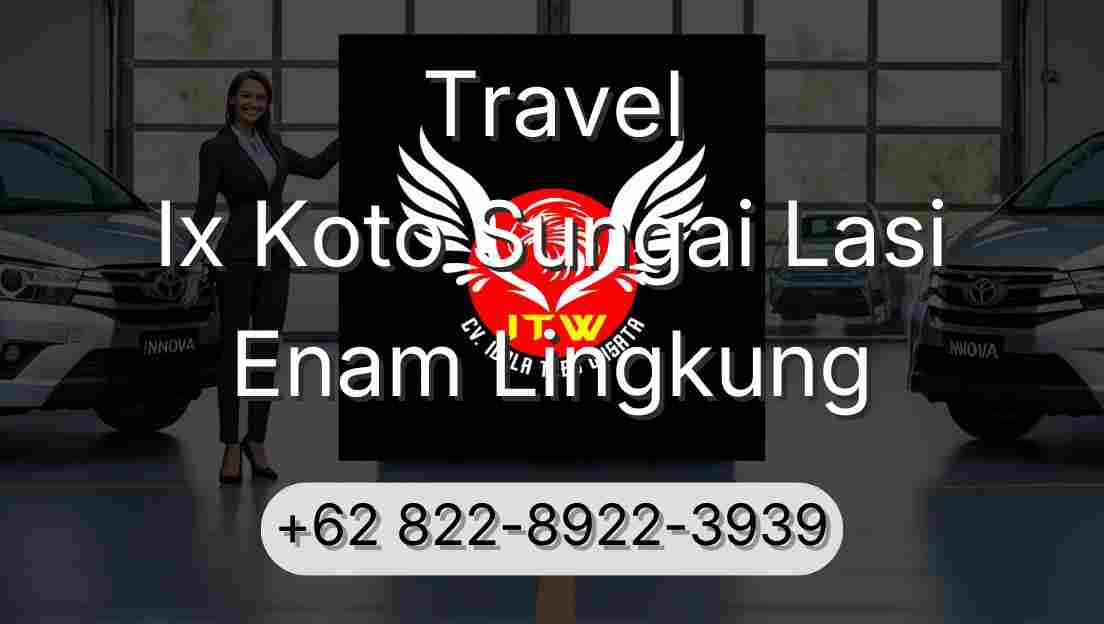 Travel Ix Koto Sungai Lasi Enam Lingkung