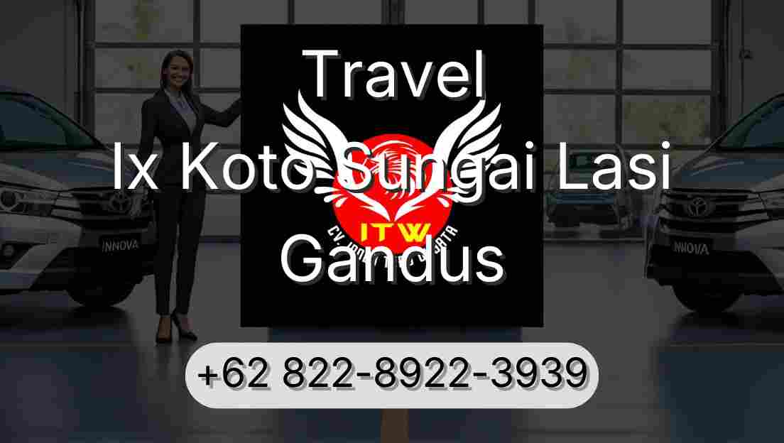 Travel Ix Koto Sungai Lasi Gandus