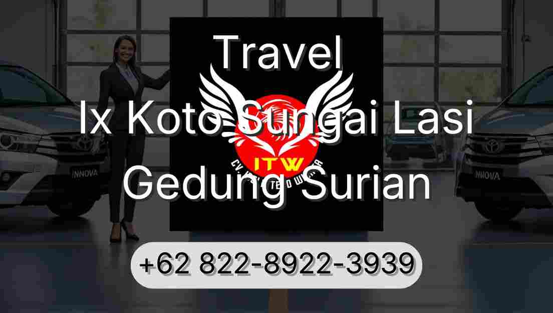 Travel Ix Koto Sungai Lasi Gedung Surian