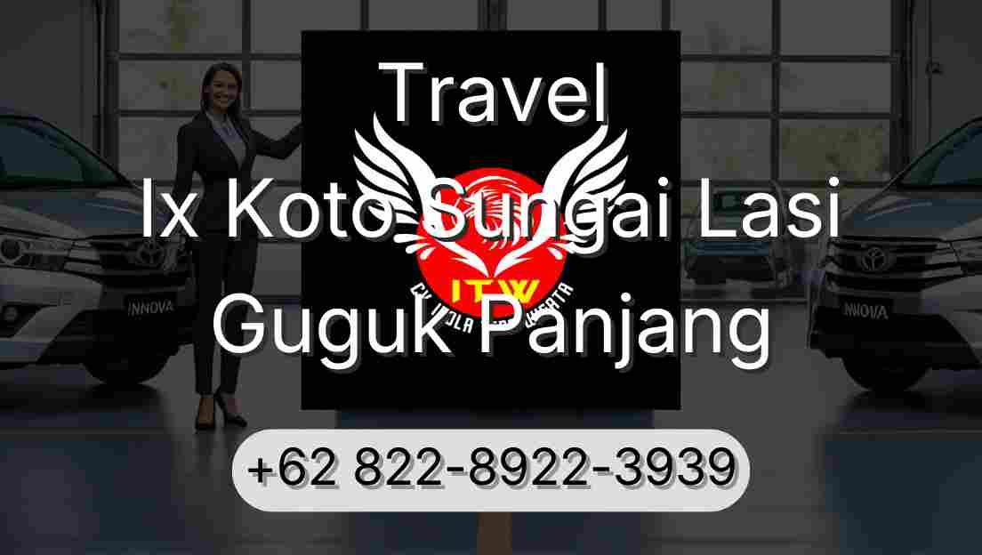 Travel Ix Koto Sungai Lasi Guguk Panjang