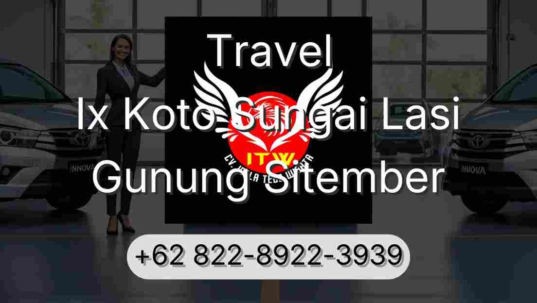 Travel Ix Koto Sungai Lasi Gunung Sitember