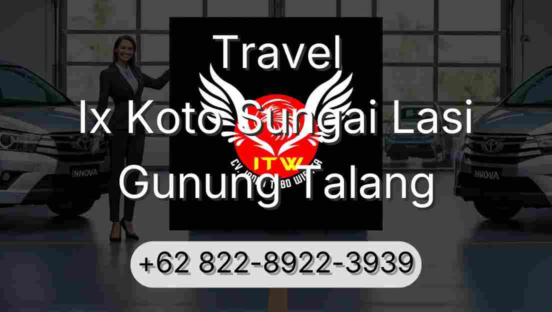 Travel Ix Koto Sungai Lasi Gunung Talang