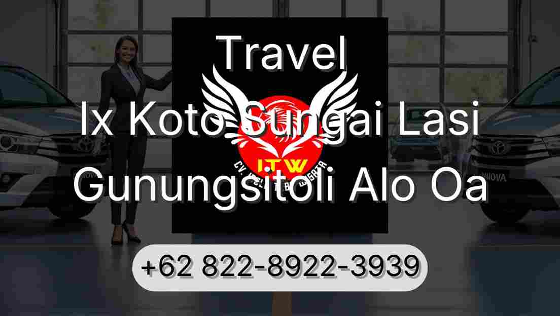 Travel Ix Koto Sungai Lasi Gunungsitoli Alo Oa