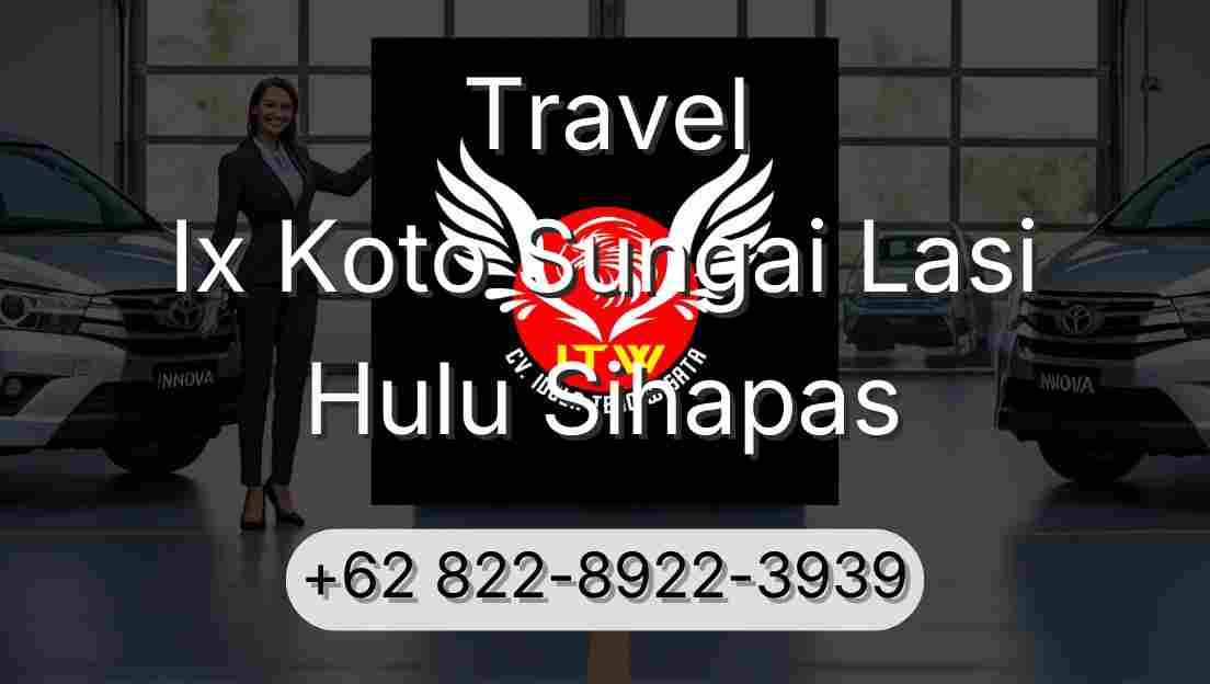 Travel Ix Koto Sungai Lasi Hulu Sihapas