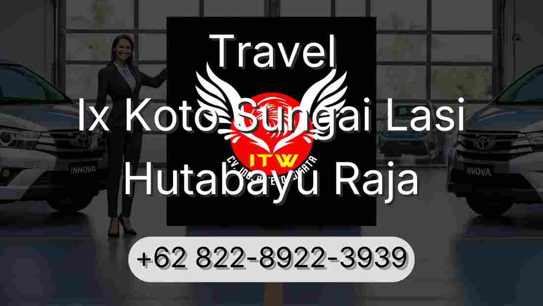 Travel Ix Koto Sungai Lasi Hutabayu Raja