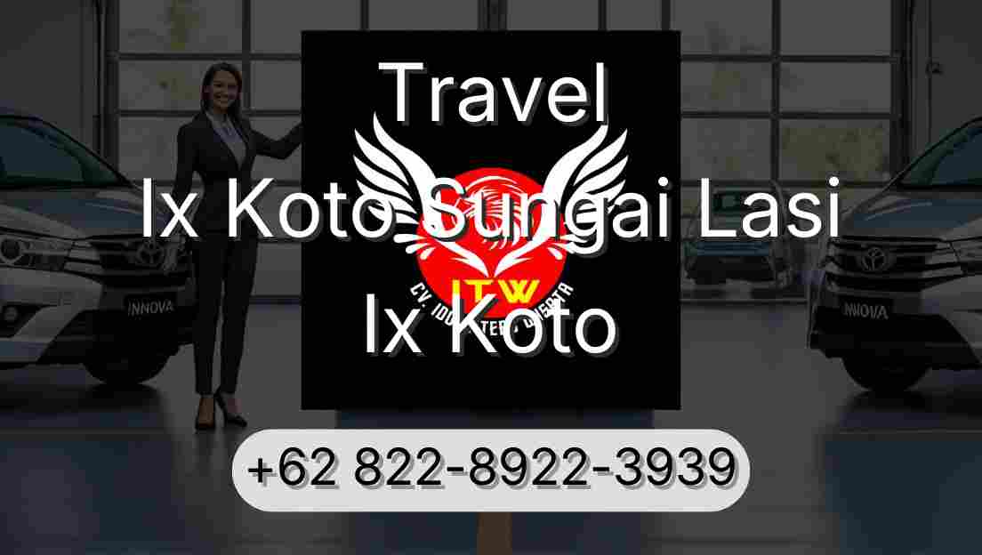 Travel Ix Koto Sungai Lasi Ix Koto