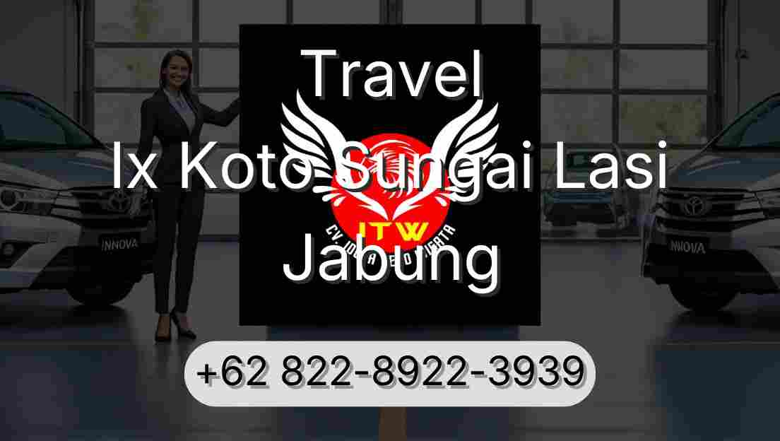 Travel Ix Koto Sungai Lasi Jabung