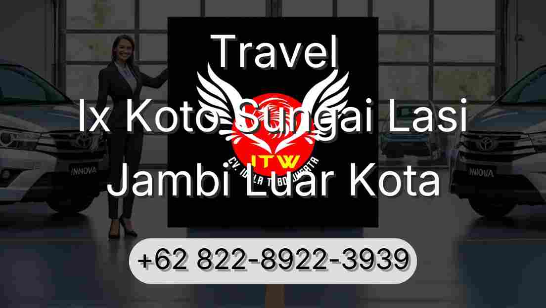 Travel Ix Koto Sungai Lasi Jambi Luar Kota