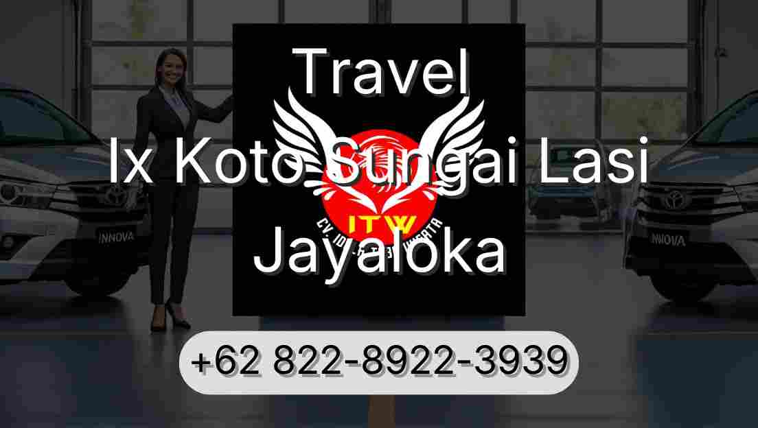 Travel Ix Koto Sungai Lasi Jayaloka