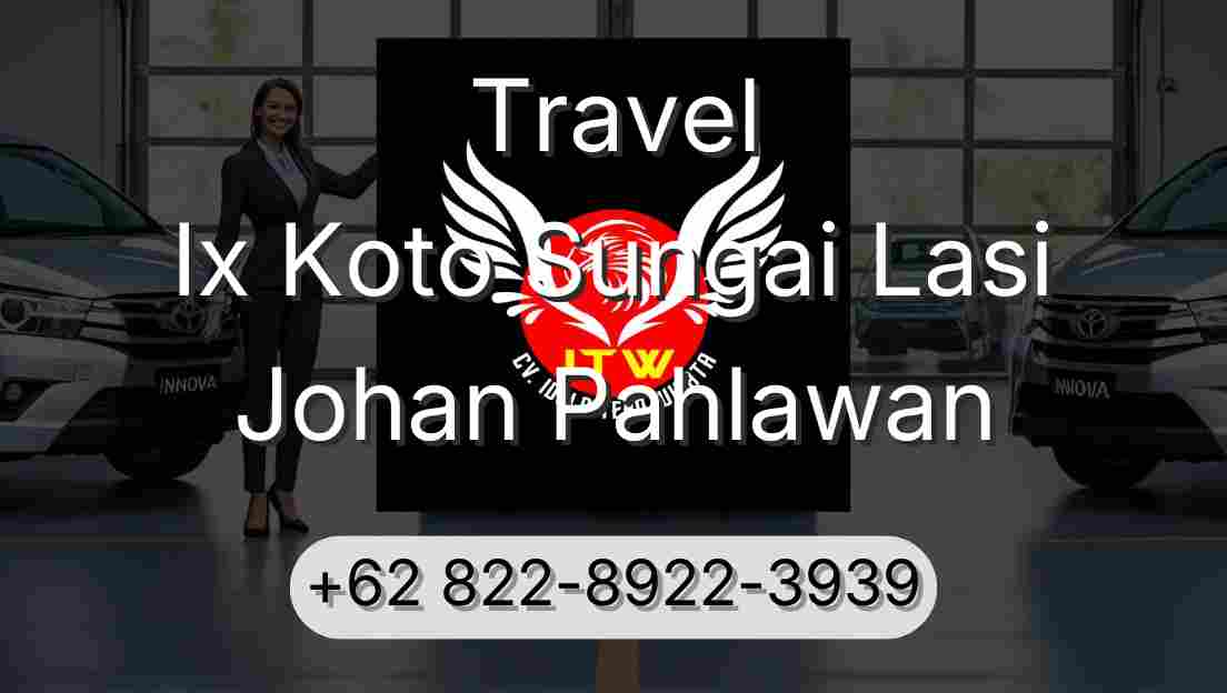 Travel Ix Koto Sungai Lasi Johan Pahlawan