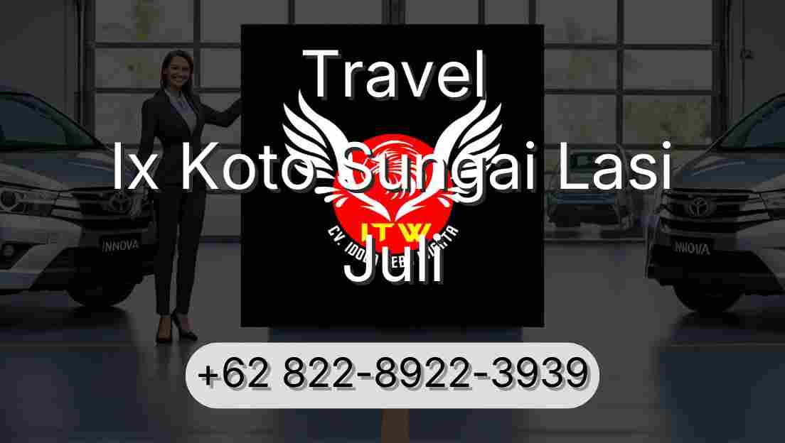 Travel Ix Koto Sungai Lasi Juli