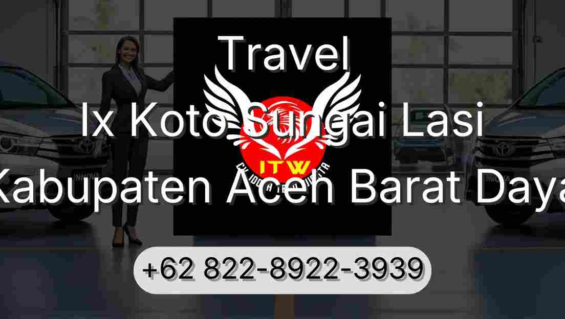 Travel Ix Koto Sungai Lasi Kabupaten Aceh Barat Daya