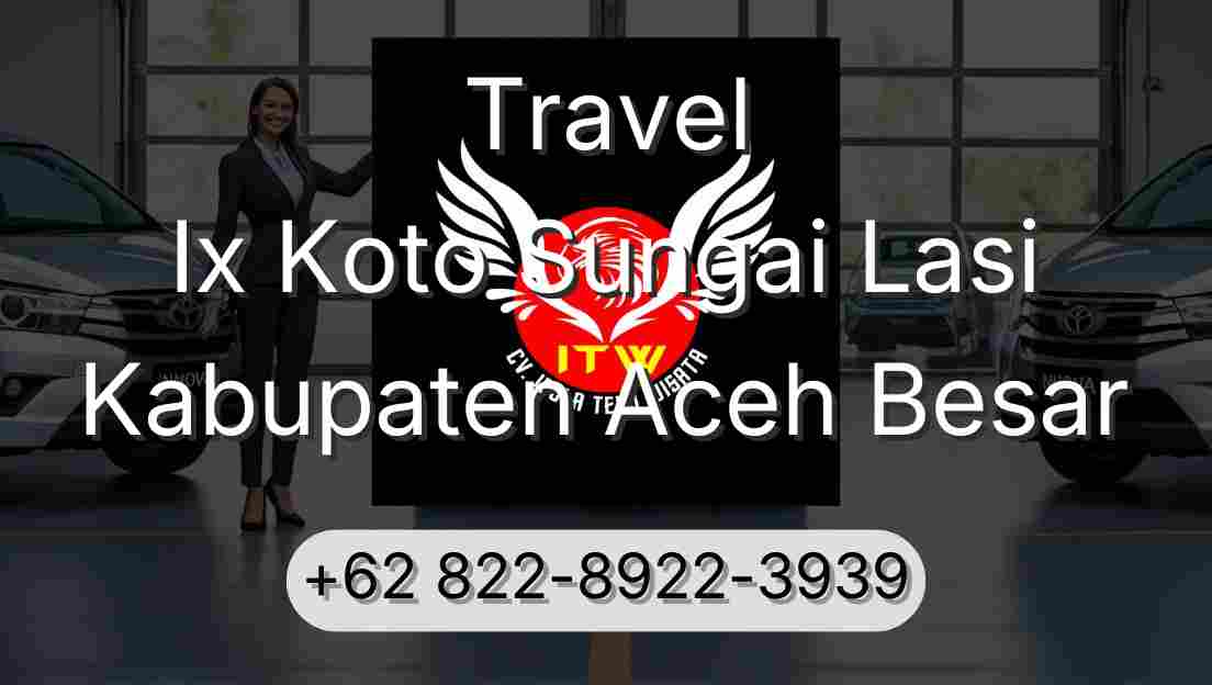 Travel Ix Koto Sungai Lasi Kabupaten Aceh Besar