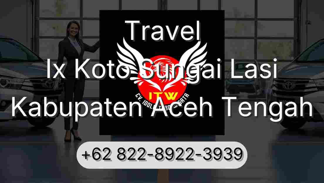 Travel Ix Koto Sungai Lasi Kabupaten Aceh Tengah
