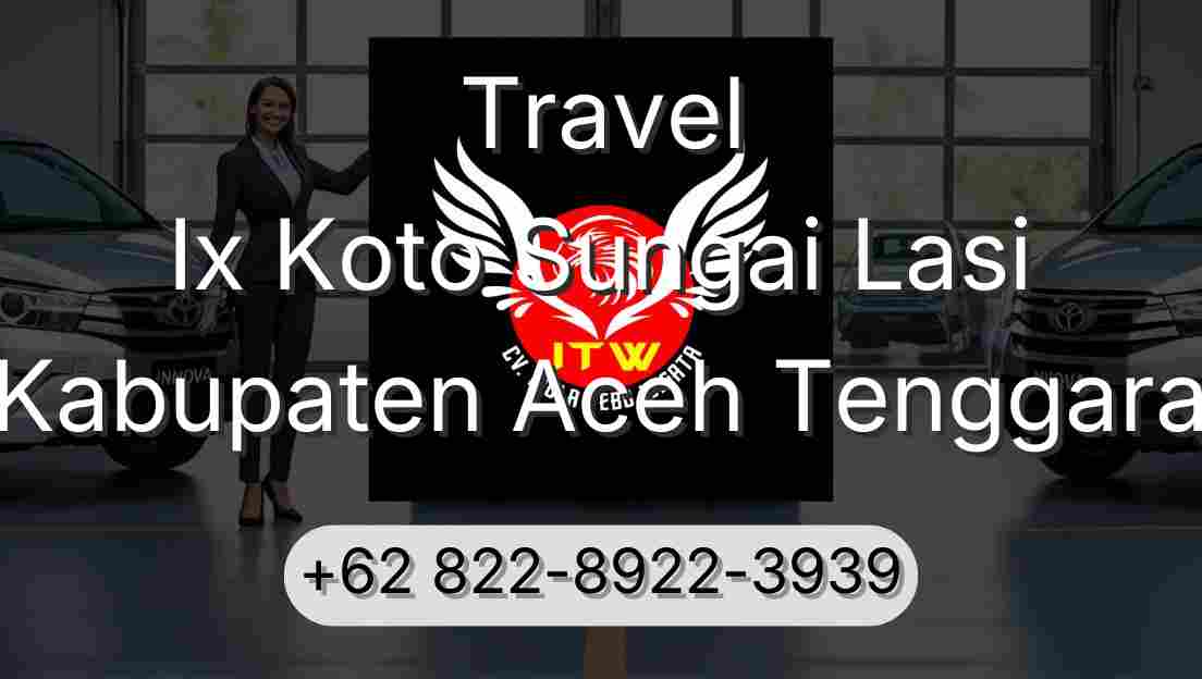 Travel Ix Koto Sungai Lasi Kabupaten Aceh Tenggara