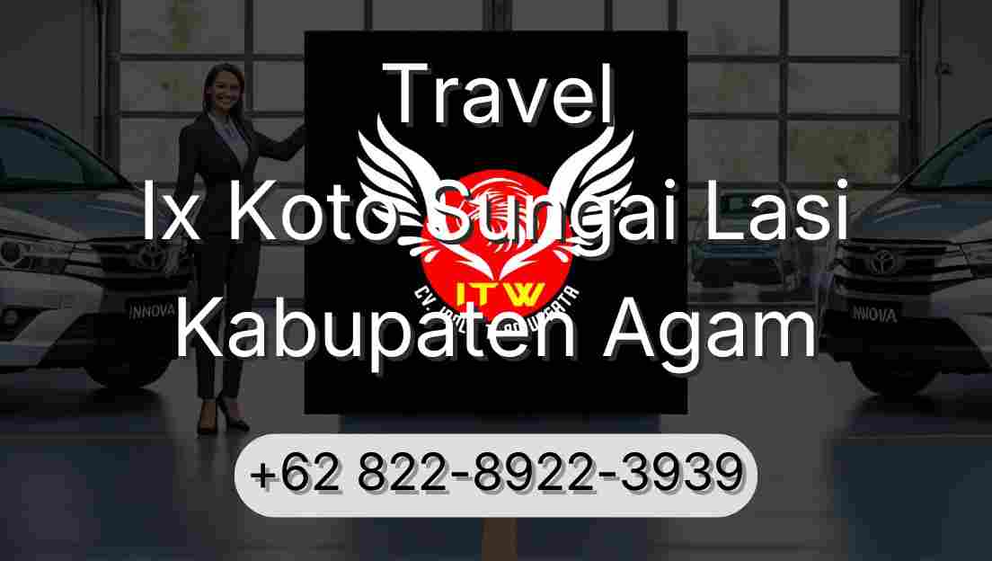 Travel Ix Koto Sungai Lasi Kabupaten Agam