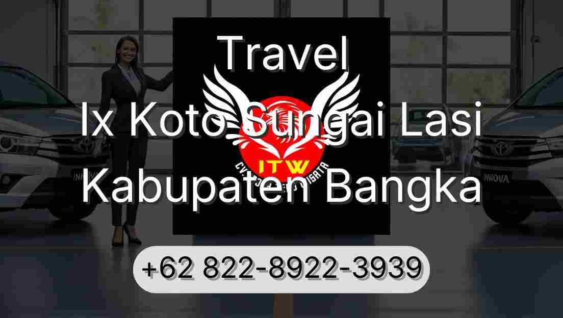 Travel Ix Koto Sungai Lasi Kabupaten Bangka