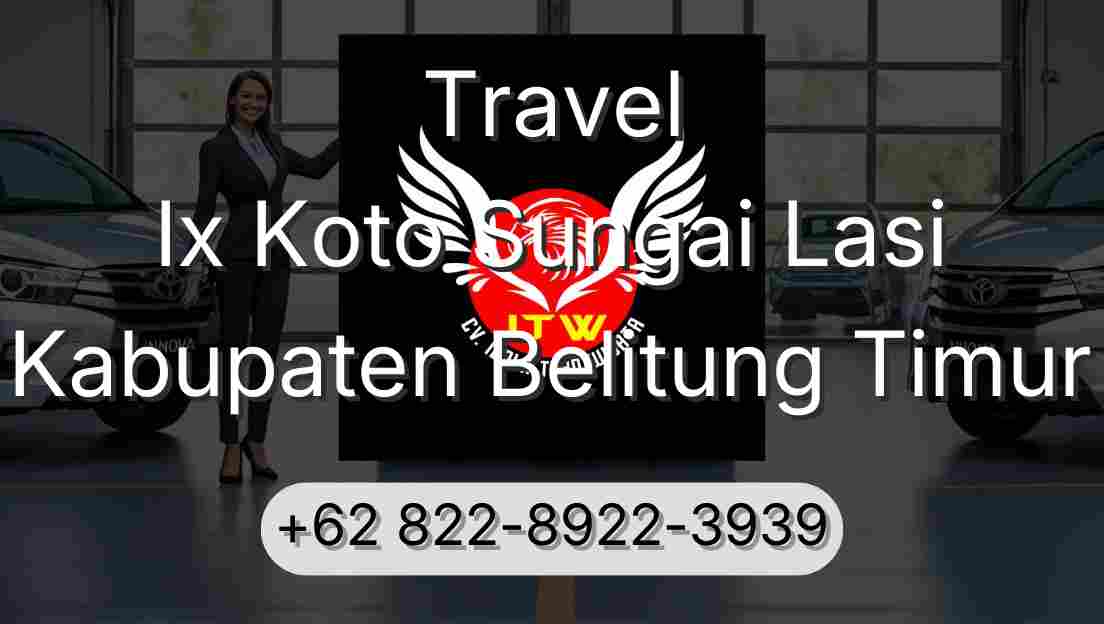 Travel Ix Koto Sungai Lasi Kabupaten Belitung Timur