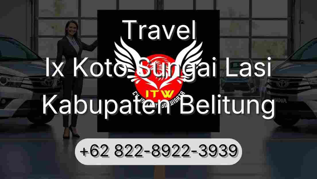 Travel Ix Koto Sungai Lasi Kabupaten Belitung