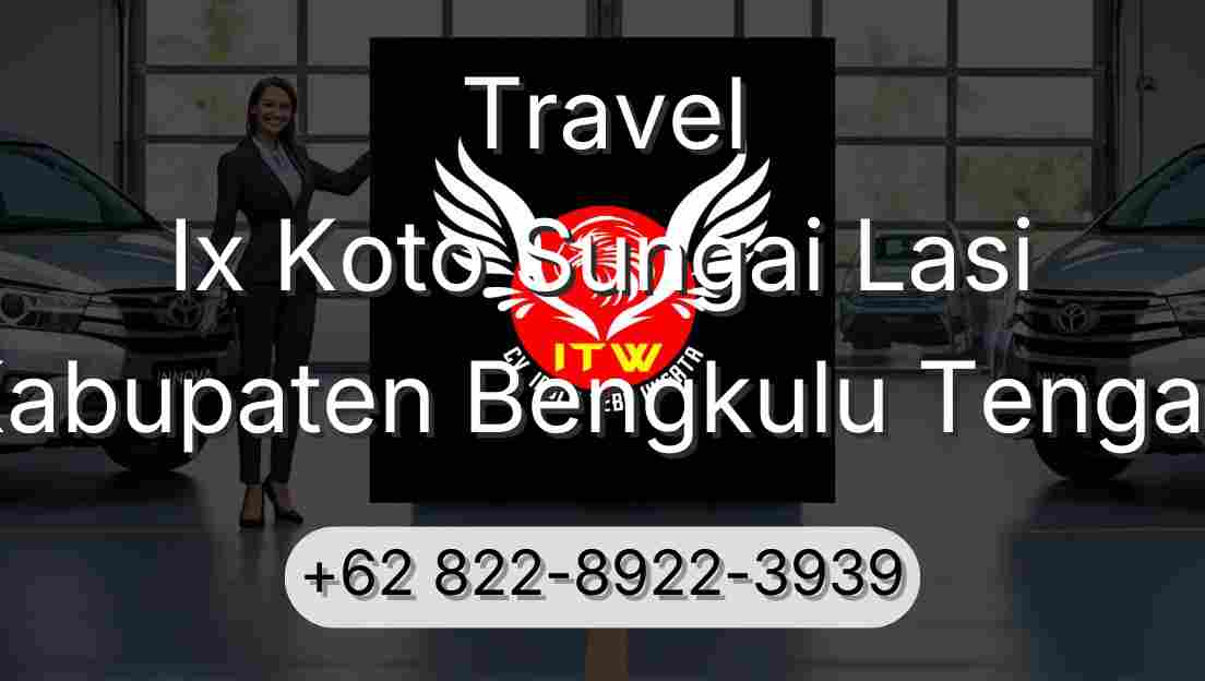 Travel Ix Koto Sungai Lasi Kabupaten Bengkulu Tengah