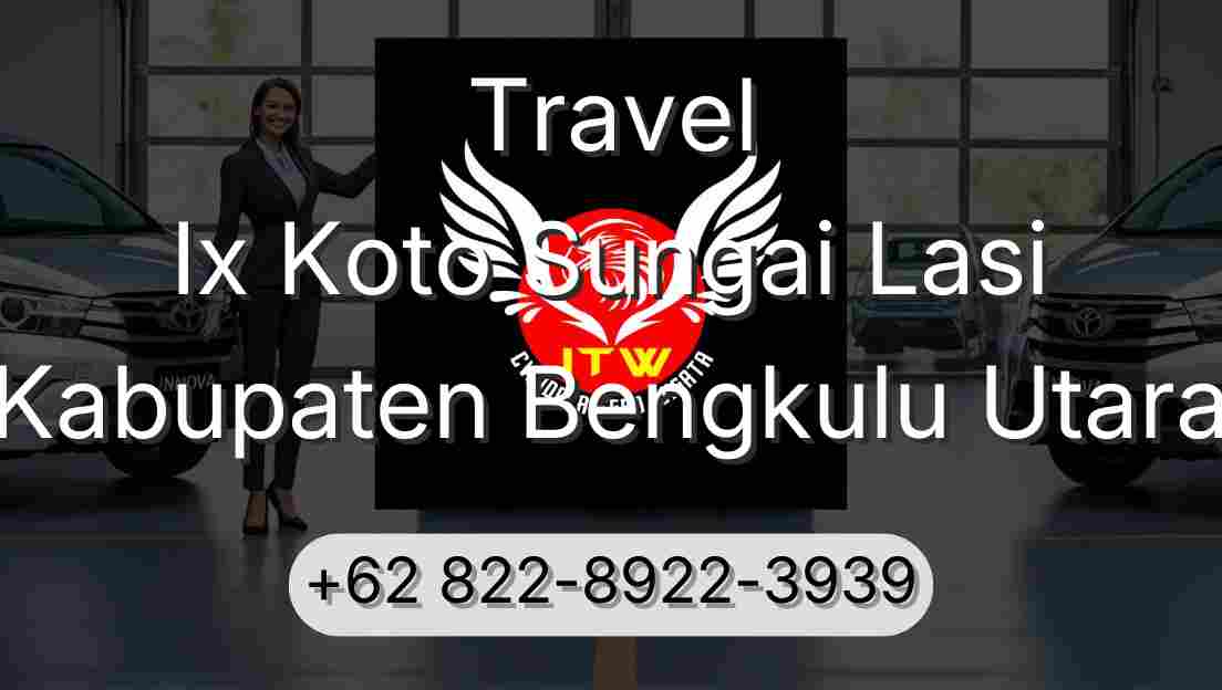 Travel Ix Koto Sungai Lasi Kabupaten Bengkulu Utara