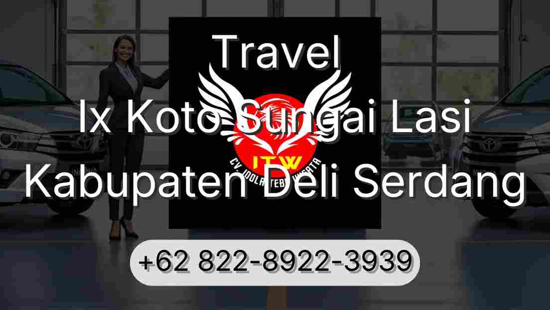 Travel Ix Koto Sungai Lasi Kabupaten Deli Serdang
