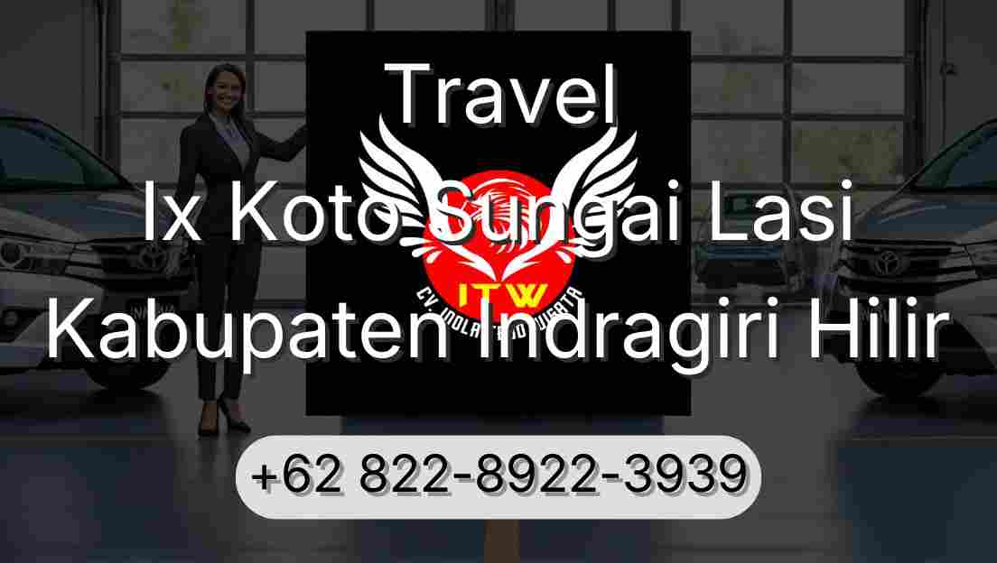 Travel Ix Koto Sungai Lasi Kabupaten Indragiri Hilir