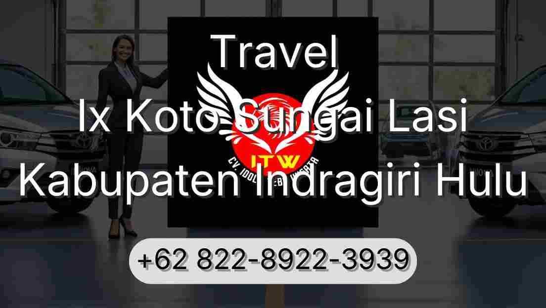 Travel Ix Koto Sungai Lasi Kabupaten Indragiri Hulu