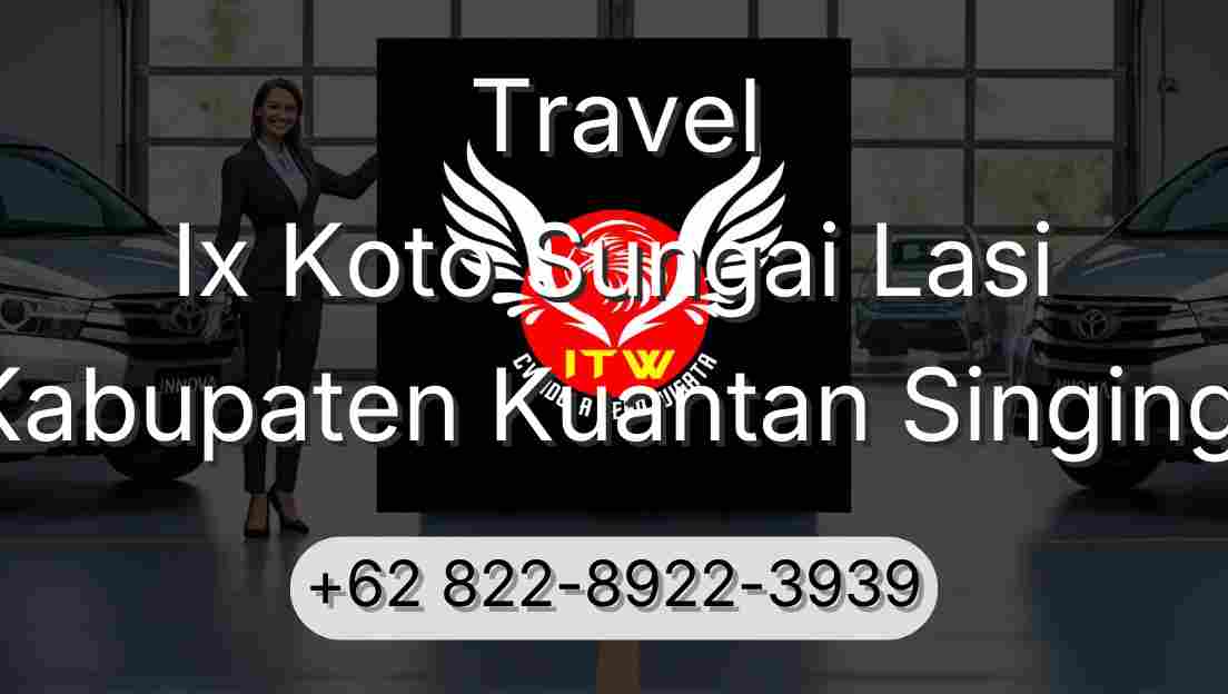 Travel Ix Koto Sungai Lasi Kabupaten Kuantan Singingi