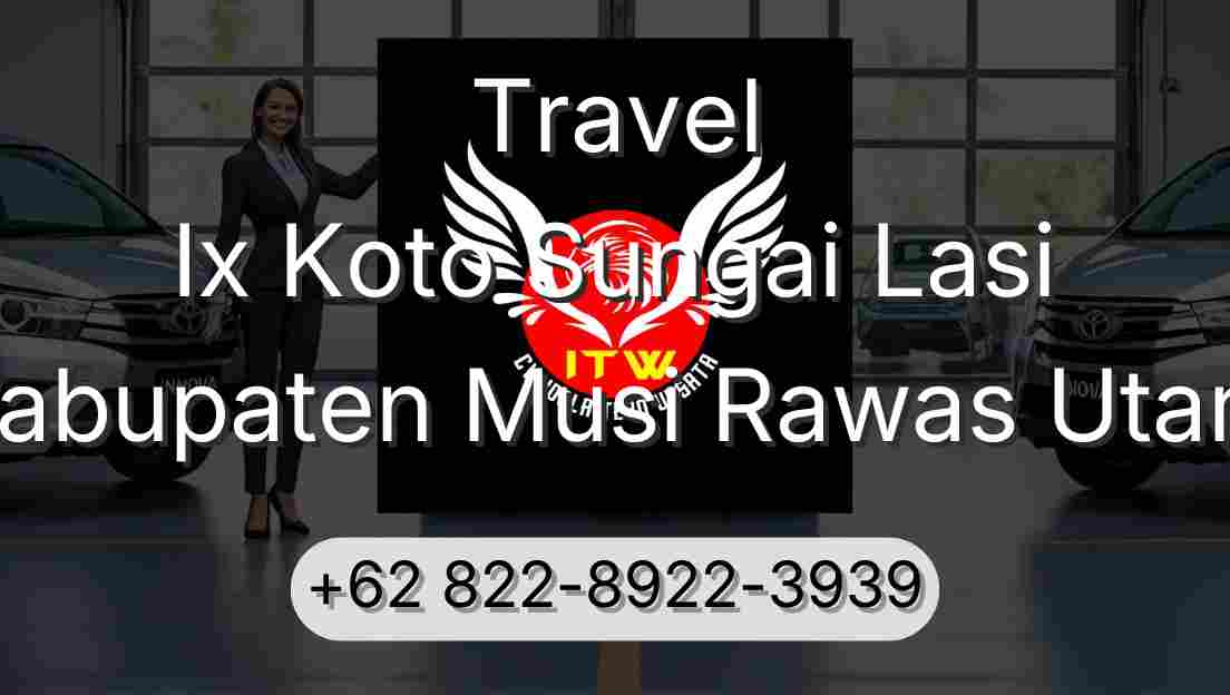 Travel Ix Koto Sungai Lasi Kabupaten Musi Rawas Utara