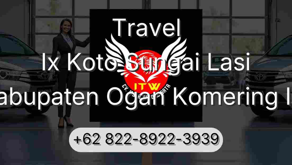 Travel Ix Koto Sungai Lasi Kabupaten Ogan Komering Ilir