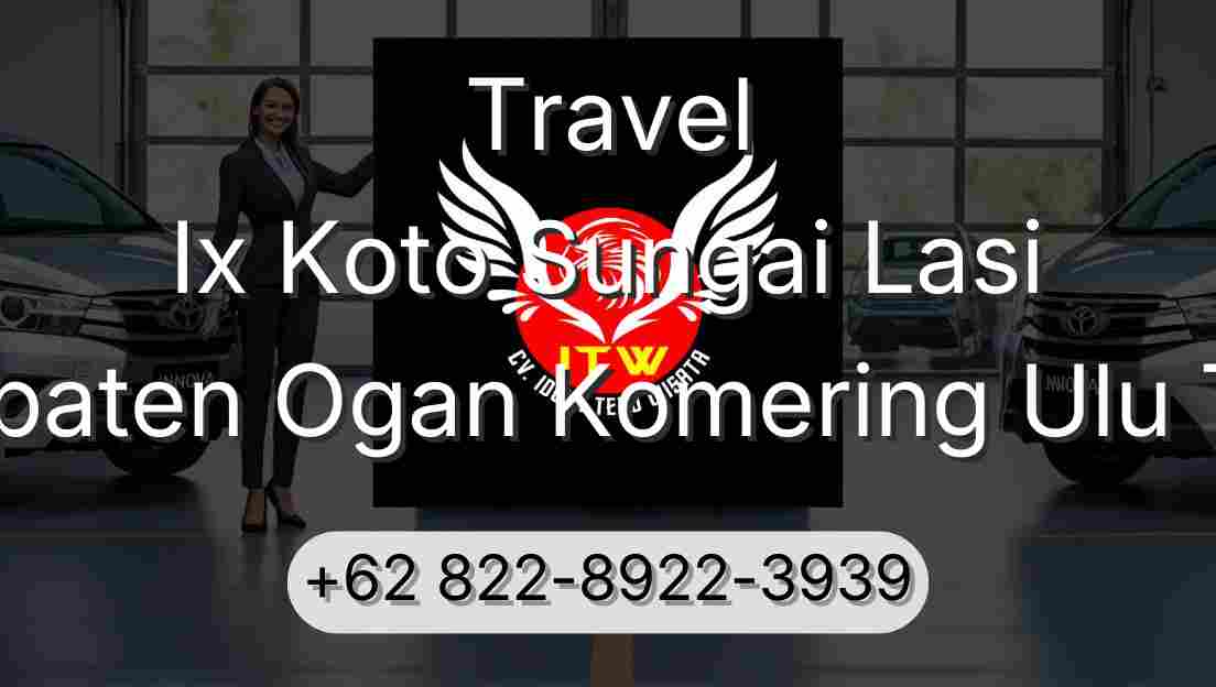 Travel Ix Koto Sungai Lasi Kabupaten Ogan Komering Ulu Timur