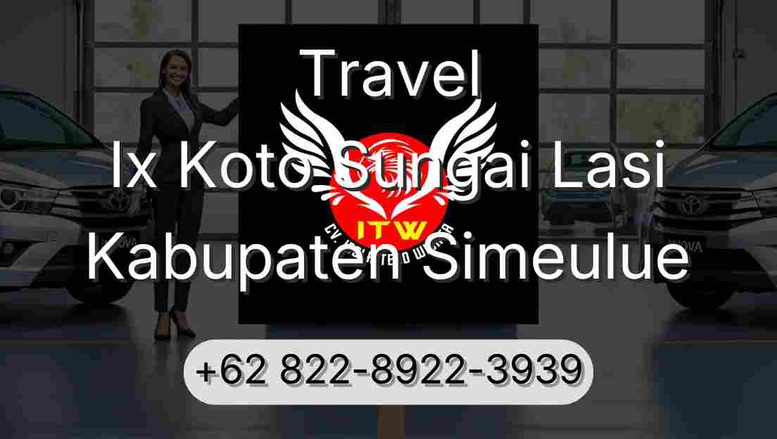Travel Ix Koto Sungai Lasi Kabupaten Simeulue