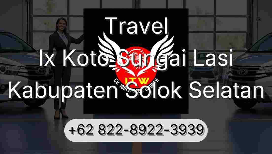 Travel Ix Koto Sungai Lasi Kabupaten Solok Selatan