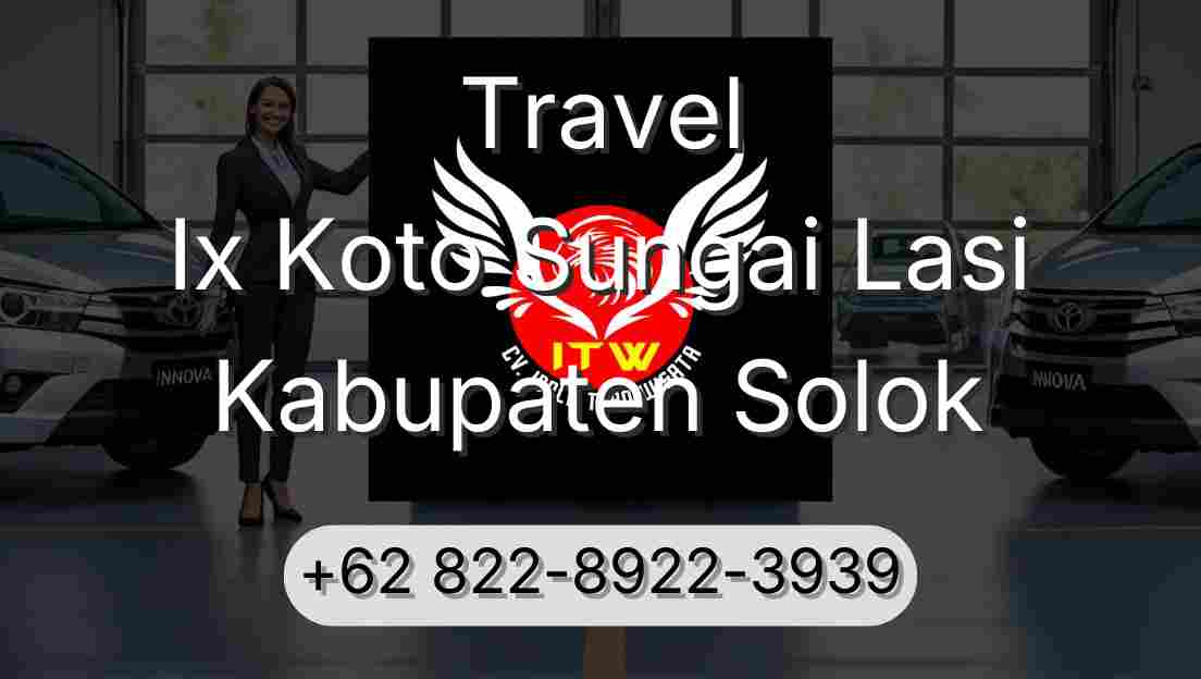Travel Ix Koto Sungai Lasi Kabupaten Solok