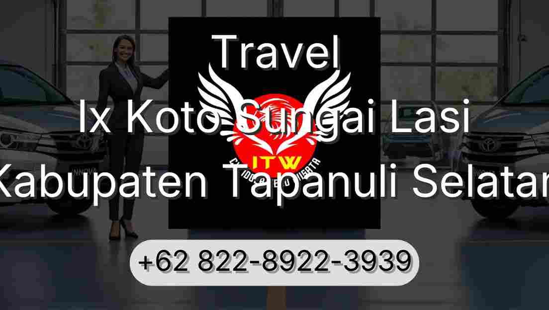 Travel Ix Koto Sungai Lasi Kabupaten Tapanuli Selatan