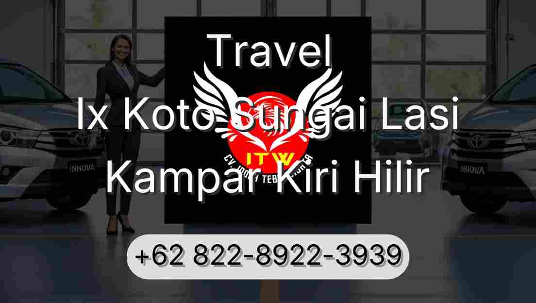 Travel Ix Koto Sungai Lasi Kampar Kiri Hilir