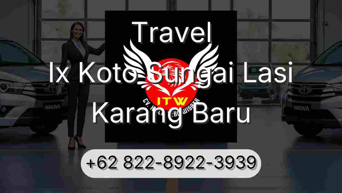 Travel Ix Koto Sungai Lasi Karang Baru