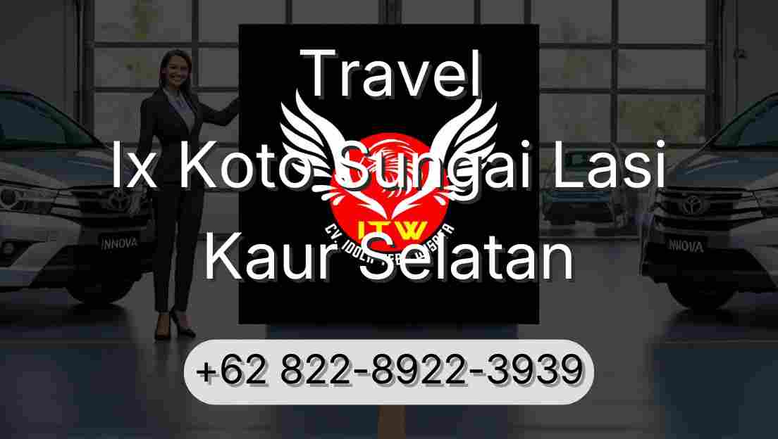Travel Ix Koto Sungai Lasi Kaur Selatan