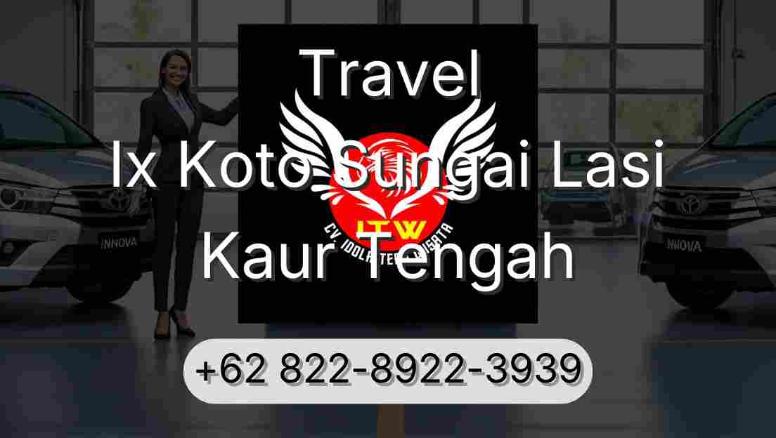 Travel Ix Koto Sungai Lasi Kaur Tengah
