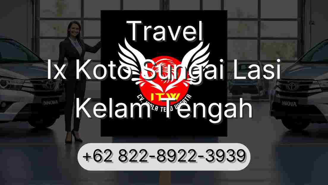 Travel Ix Koto Sungai Lasi Kelam Tengah