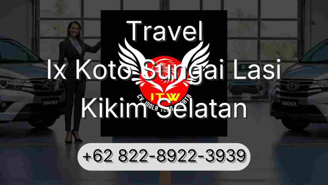 Travel Ix Koto Sungai Lasi Kikim Selatan