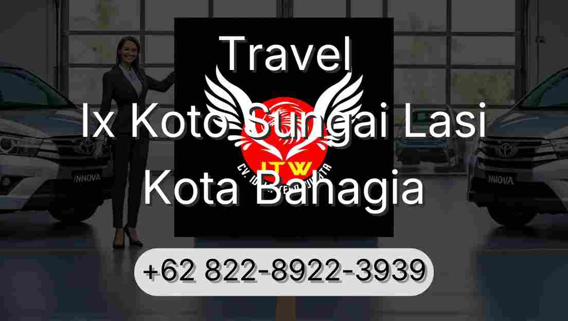 Travel Ix Koto Sungai Lasi Kota Bahagia