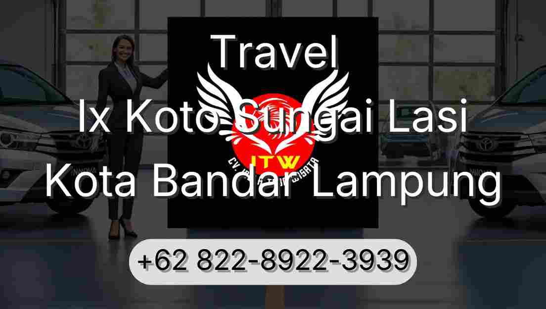 Travel Ix Koto Sungai Lasi Kota Bandar Lampung
